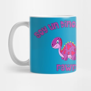 I'm A Dinosaur Rawr! Mug